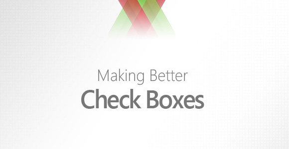 Better Check Boxes with jQuery and CSS